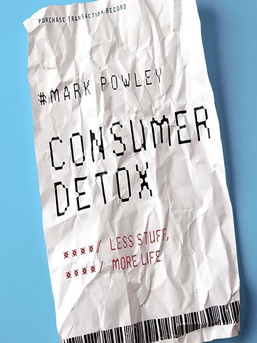 Title details for Consumer Detox by Revd. Mark Powley - Available